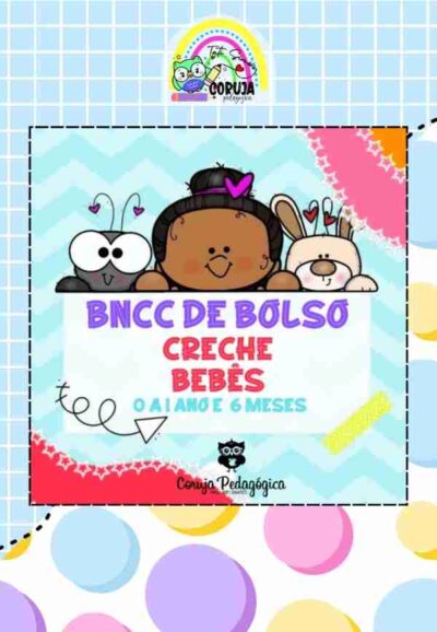 Flipbook BNCC de bolso Creche - bebês (0 a 1 ano e 6 meses)