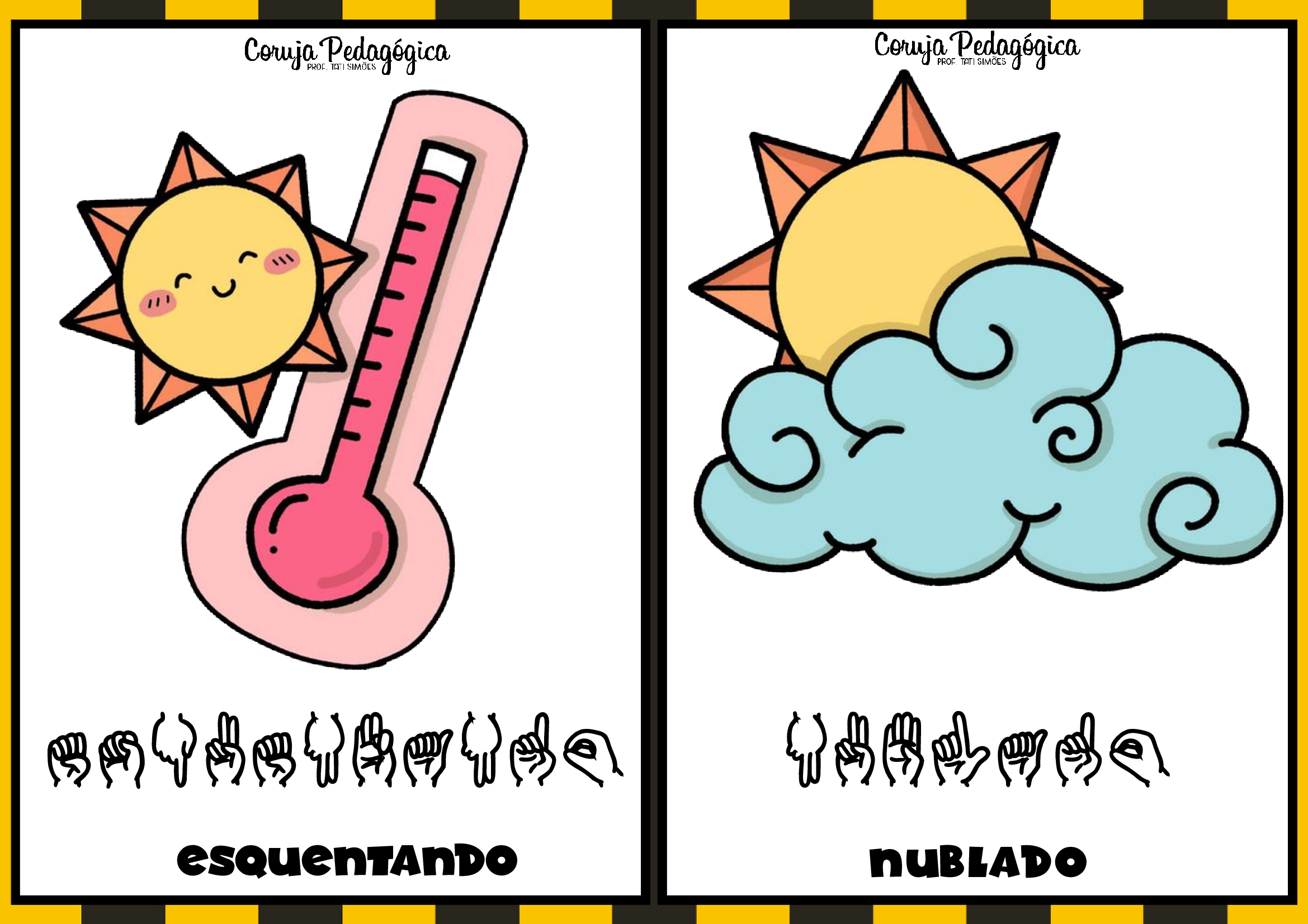 Cartaz inclusivo: EM LIBRAS como está o tempo Cartaz inclusivo: EM LIBRAS como está o tempo - Imagem 3