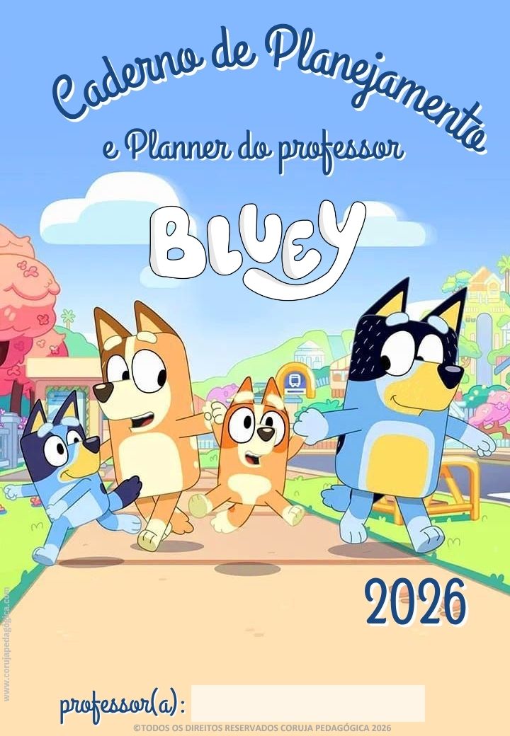 Bluey e Bingo Planner e Caderno de Planejamento para professores 2026 Bluey e Bingo Planner e Caderno Pedagógico 2026 @corujapedagogica