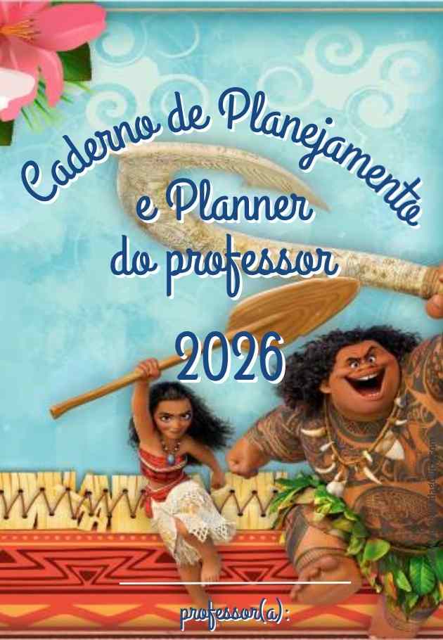 Moana Planner e Caderno de Planejamento para professores 2026 Moana Planner e Caderno Pedagógico 2026 @corujapedagogica