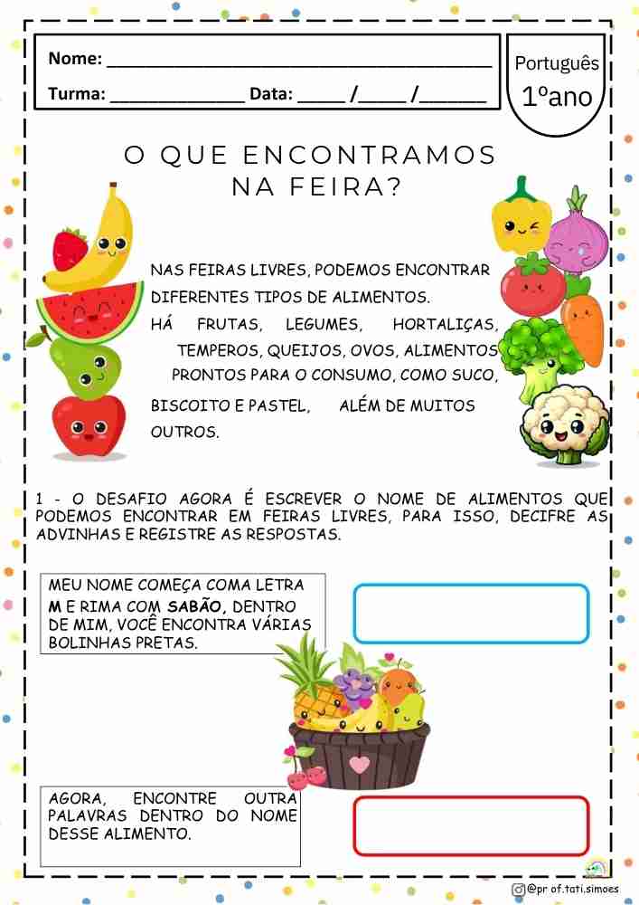 1º ANO PORTUGUÊS E CIÊNCIAS - O QUE ENCONTRAMOS NA FEIRA? 1º ANO PORTUGUÊS E CIÊNCIAS - O QUE ENCONTRAMOS NA FEIRA @prof.tati.simoes